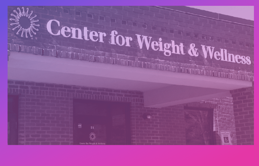 Center for weight and wellness.