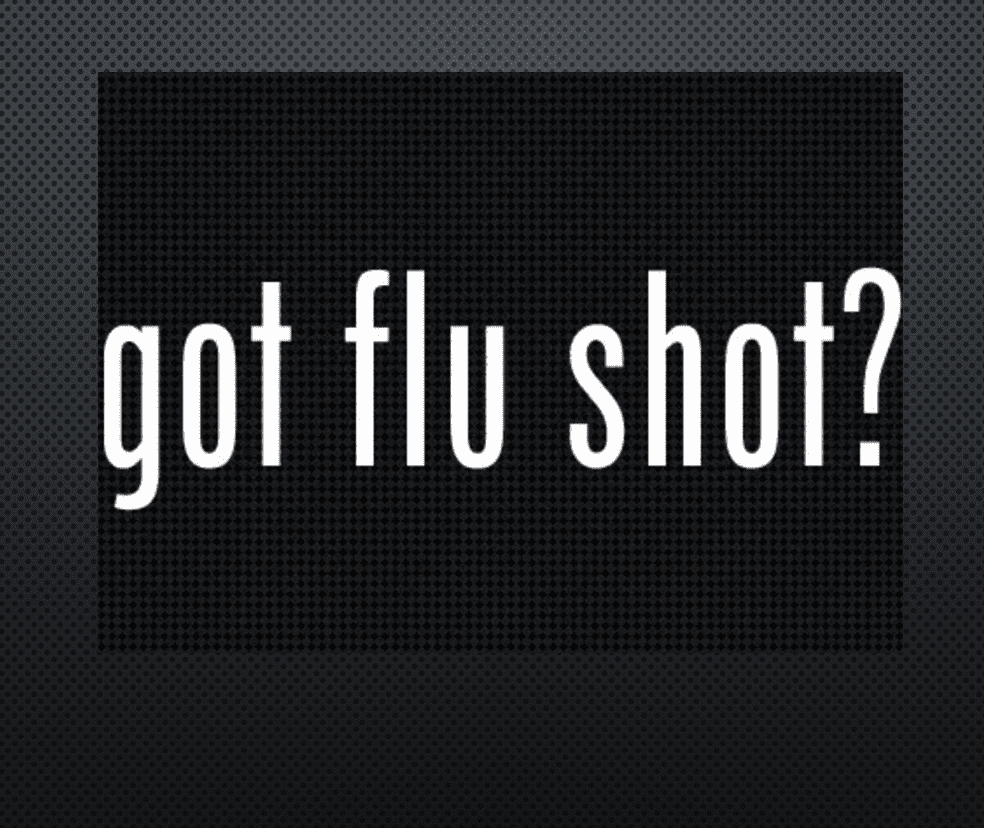 Got flu shot?.