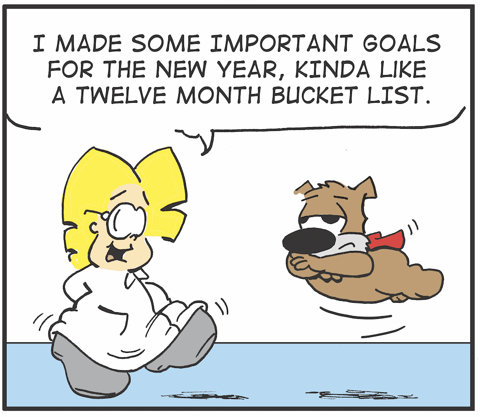 A cartoon of a dog and a cat with the words, i made some important goals for the new year, kind of like .