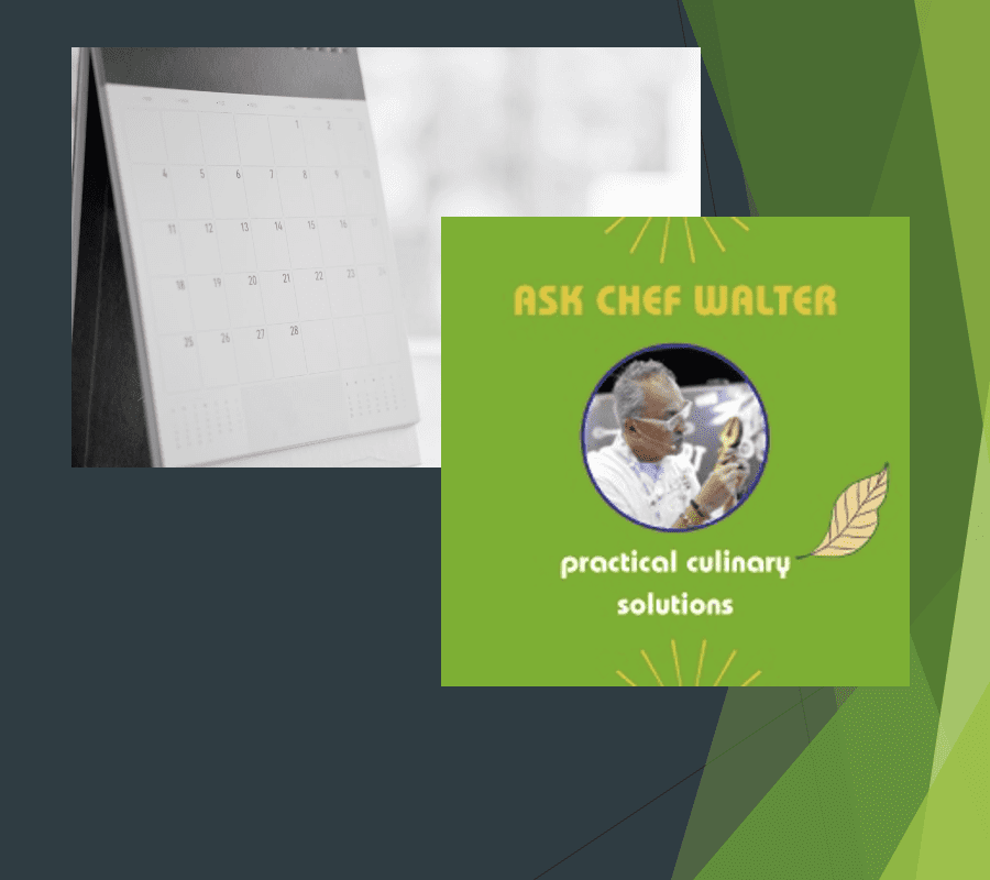 A calendar with the words "ask Chef Walter Potenza.