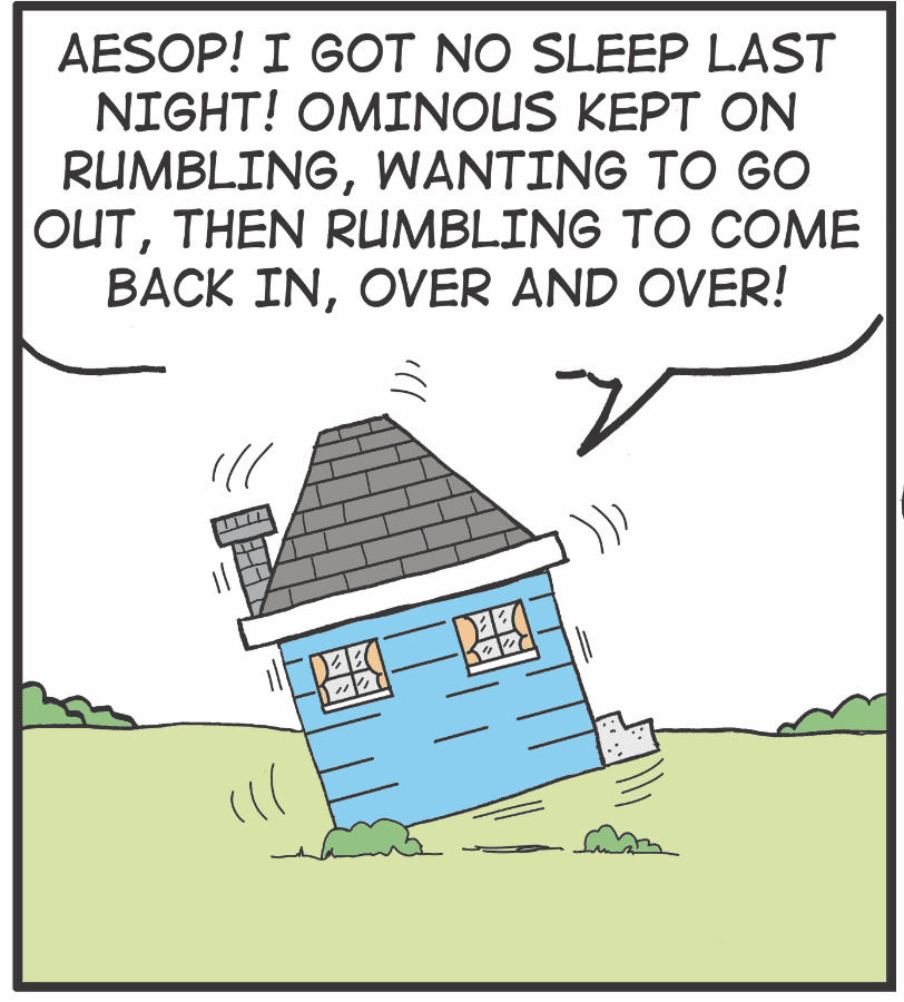 A cartoon house struggles and talks about sleepless nights and rumbling.