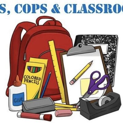 Kids cops and classrooms.