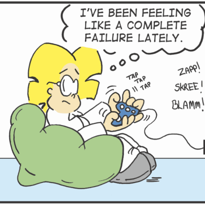 I've been feeling like a complete failure lately.