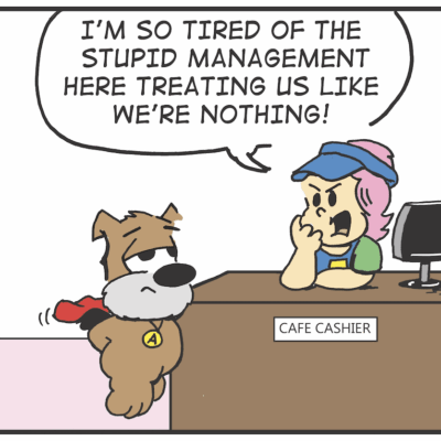 I'm tired of the cartoon management treating us like we're nothing.