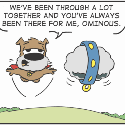 Super dog thanks ominous cloud friend.