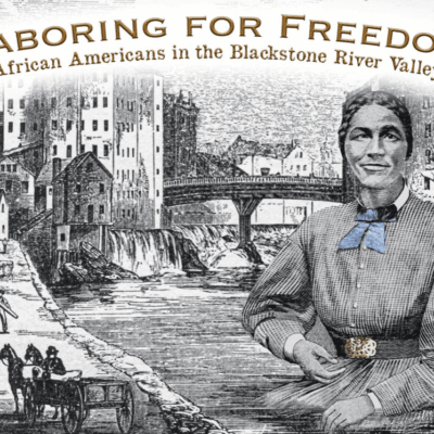 African American labor, Blackstone River Valley.