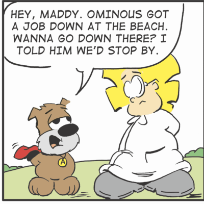 Dog tells a man about his friend Ominous getting a job at the beach.