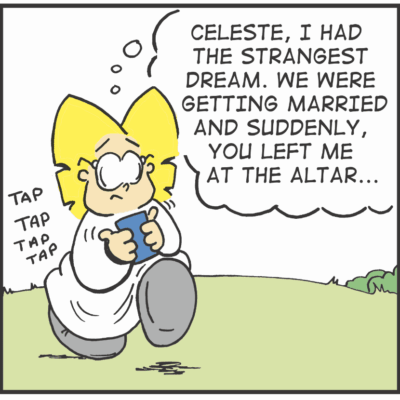 A man reflects on a dream where his fiancée left him at the altar.